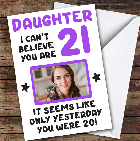 Birthday Card Personalised Daughter 21st Photo Seems Like Yesterday Purple