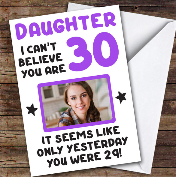Birthday Card Personalised Daughter 30th Photo Seems Like Yesterday Purple