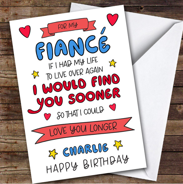 Birthday Card Personalised Fiance Find You Sooner Love You Longer