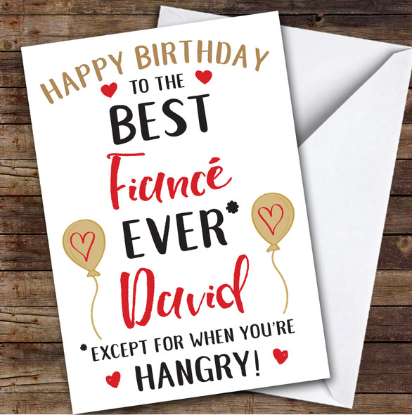 Birthday Card Personalised Fiance Best Except When Hangry Red