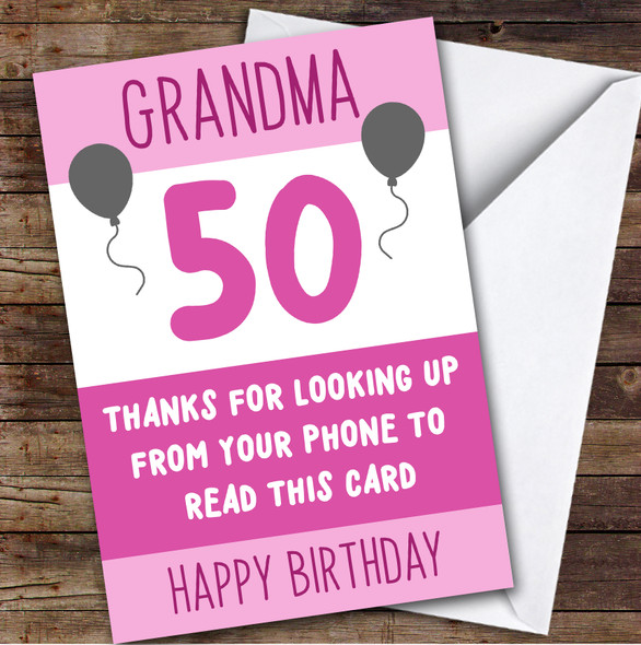 Birthday Card Personalised 50th Grandma Looking Up From Phone Pink Balloons