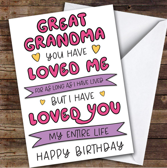 Birthday Card Personalised Great Grandma Loved You Entire Life