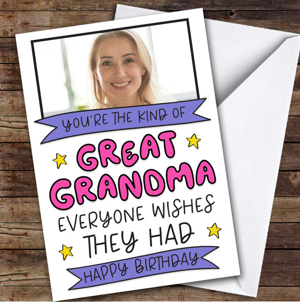 Birthday Card Personalised Great Grandma Photo Everyone Wishes They Had