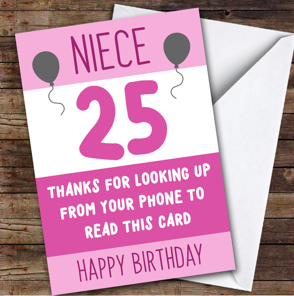 Birthday Card Personalised 25th Niece Looking Up From Phone Pink Balloons