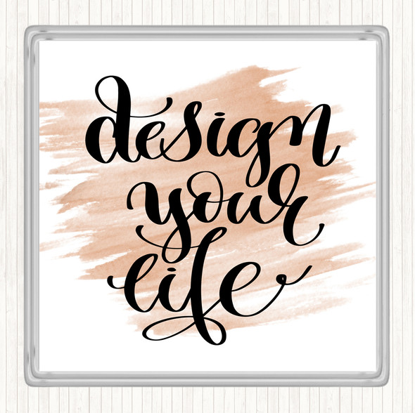 Watercolour Design Your Life Swirl Quote Coaster