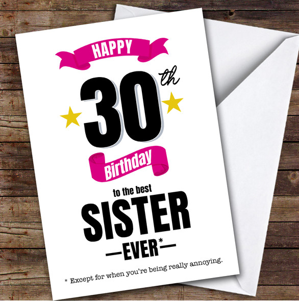 30th Birthday Card Personalised The Best Sister Ever