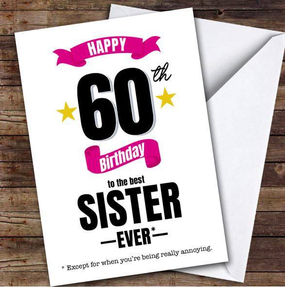 60th Birthday Card Personalised The Best Sister Ever