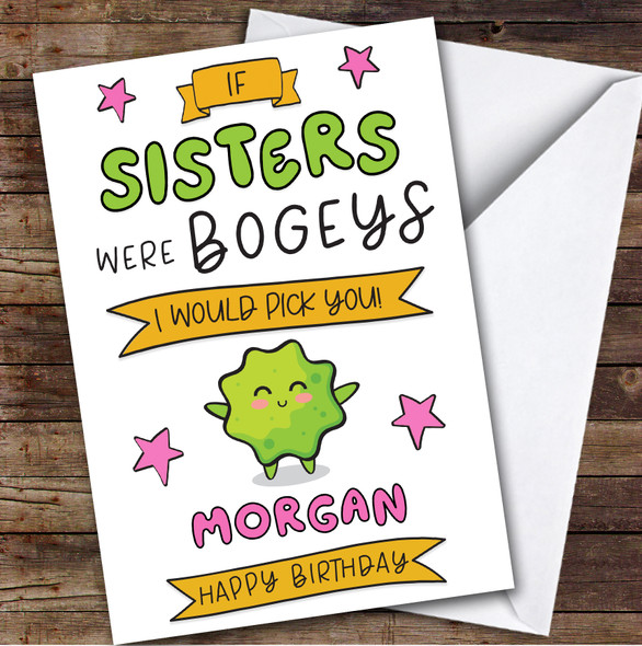 Birthday Card Personalised Sister Bogeys I'd Pick You Funny