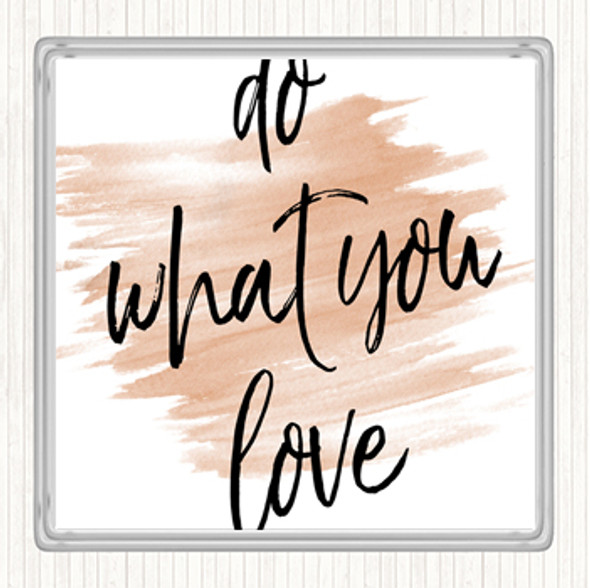 Watercolour Do What You Quote Coaster