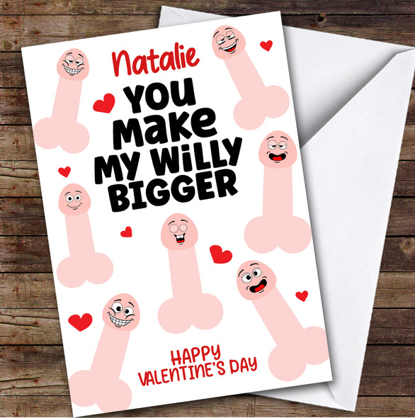 Funny Rude You Make My Willy Bigger Valentine's Day Card Personalised Her