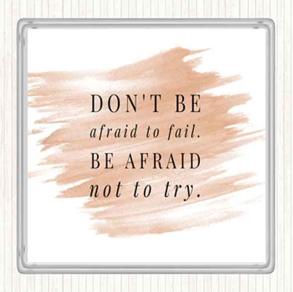 Watercolour Don't Be Afraid To Fail Quote Coaster