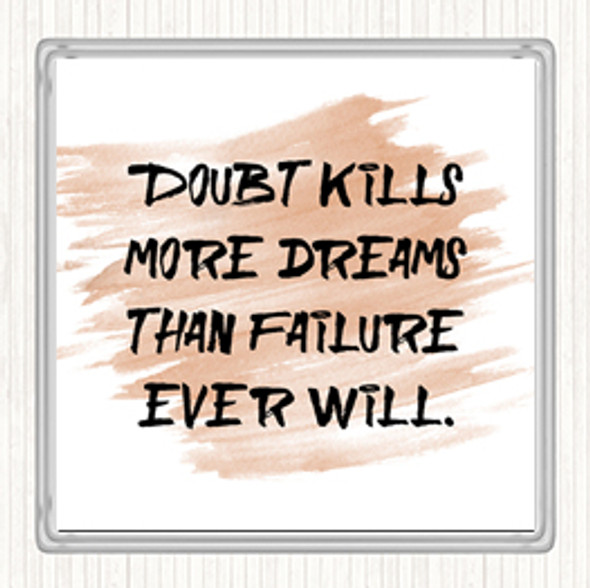 Watercolour Doubt Kills More Dreams Quote Coaster