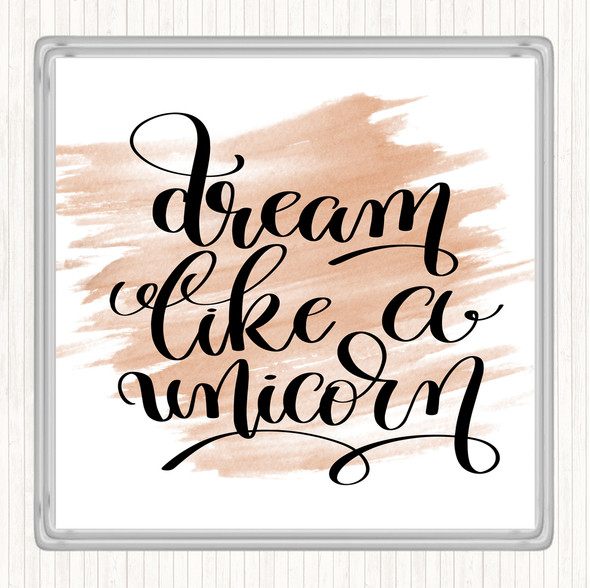 Watercolour Dream Like A Unicorn Quote Coaster