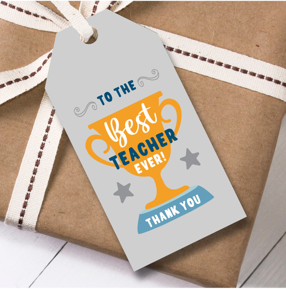 Thank You Teacher 12 Large Gift Tags Thank You Best Teacher Ever Trophy