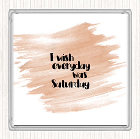Watercolour Everyday Was Saturday Quote Coaster
