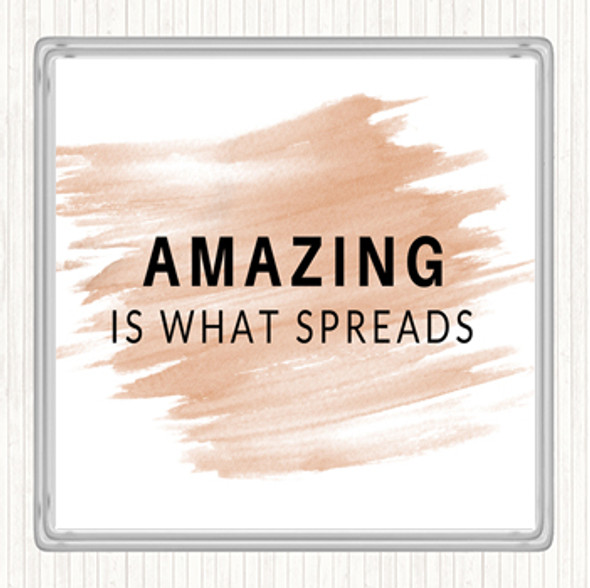 Watercolour Amazing Is What Spreads Quote Coaster