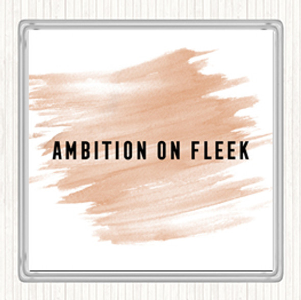 Watercolour Ambition On Fleek Bold Quote Coaster