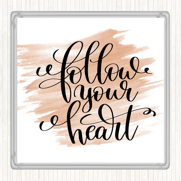 Watercolour Follow Heart] Quote Coaster