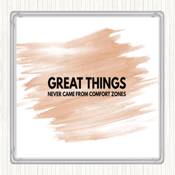 Watercolour Great Things Never Came From Comfort Zones Quote Coaster