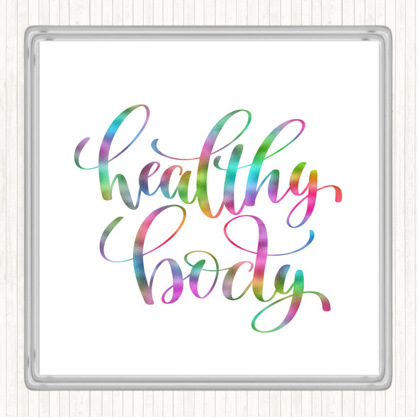 Healthy Body Rainbow Quote Coaster Healthy Body Rainbow Quote Coaster