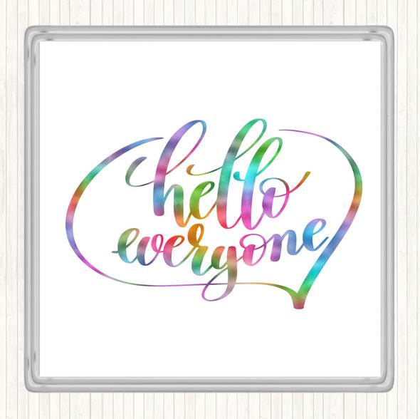 Hello Everyone Rainbow Quote Coaster