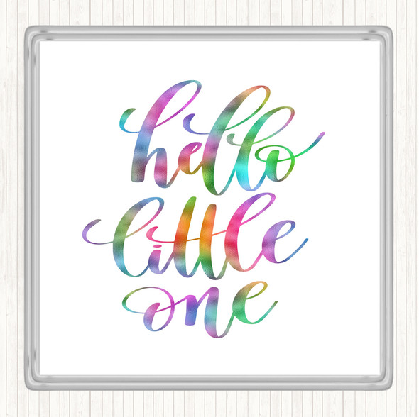 Hello Little One Rainbow Quote Coaster