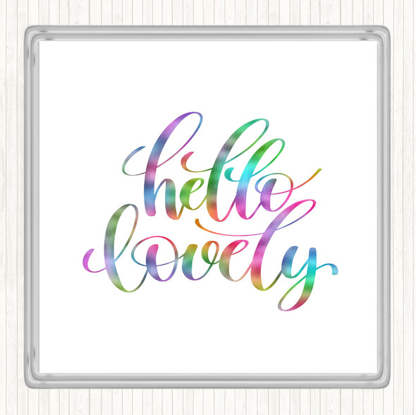 Hello Lovely Rainbow Quote Coaster