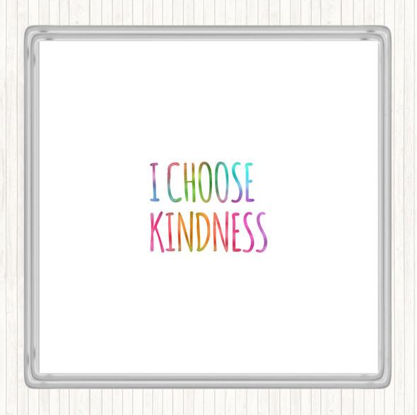 I Choose Kindness Rainbow Quote Coaster