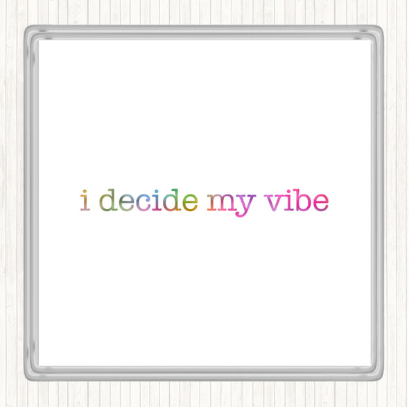 I Decide My Vibe Rainbow Quote Coaster