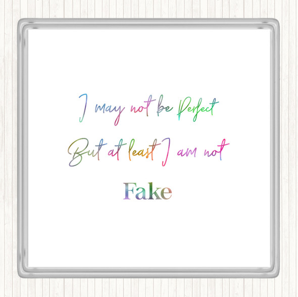 I May Not Be Perfect Rainbow Quote Coaster