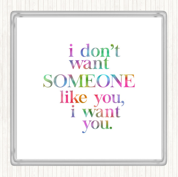 I Want You Rainbow Quote Coaster