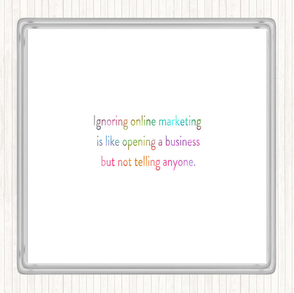 Ignoring Online Marketing Rainbow Quote Coaster