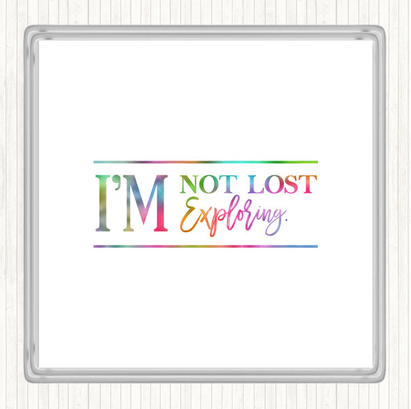 I'm Not Lost I'm Exploring Rainbow Quote Coaster
