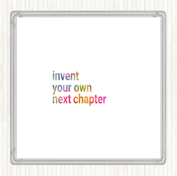 Invent Your Own Next Chapter Rainbow Quote Coaster