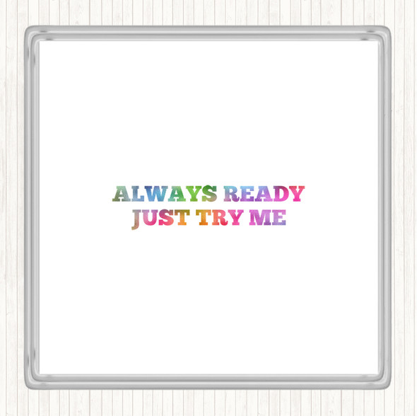 Just Try Me Rainbow Quote Coaster