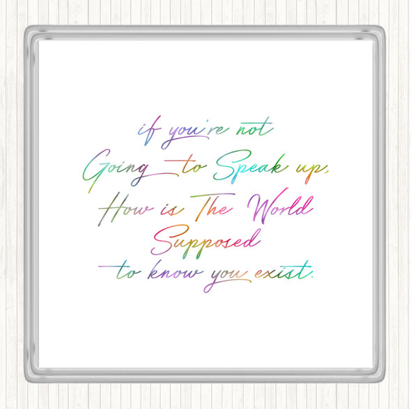 Know You Exist Rainbow Quote Coaster