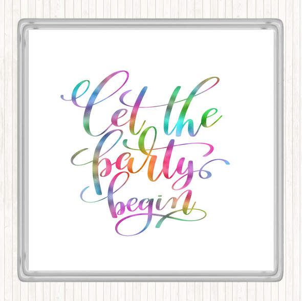 Let The Party Begin Rainbow Quote Coaster
