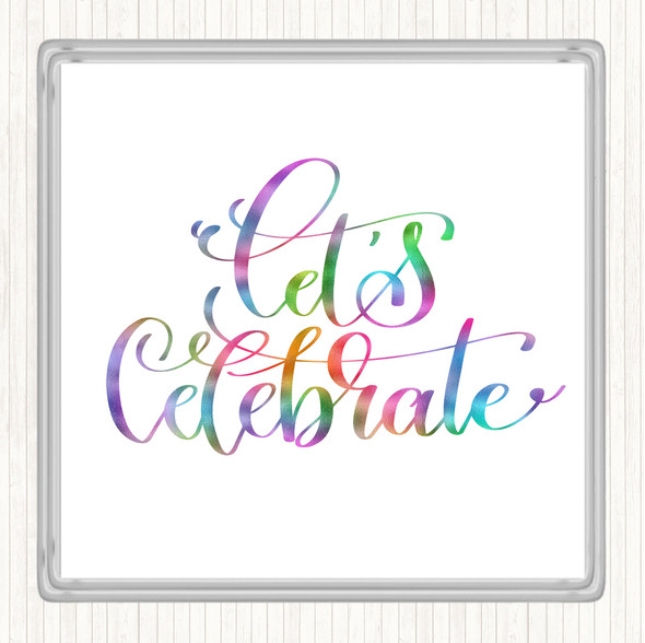 Lets Celebrate Swirl Rainbow Quote Coaster