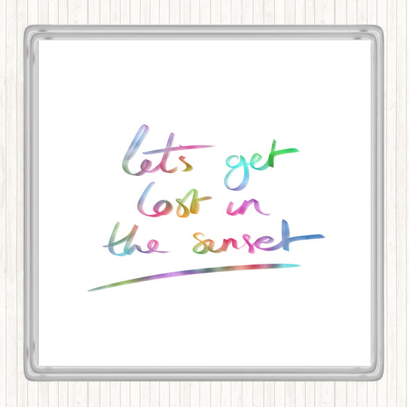 Lets Get Lost Sunset Rainbow Quote Coaster