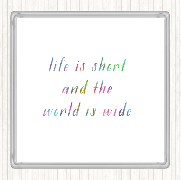 Life Is Short Rainbow Quote Coaster