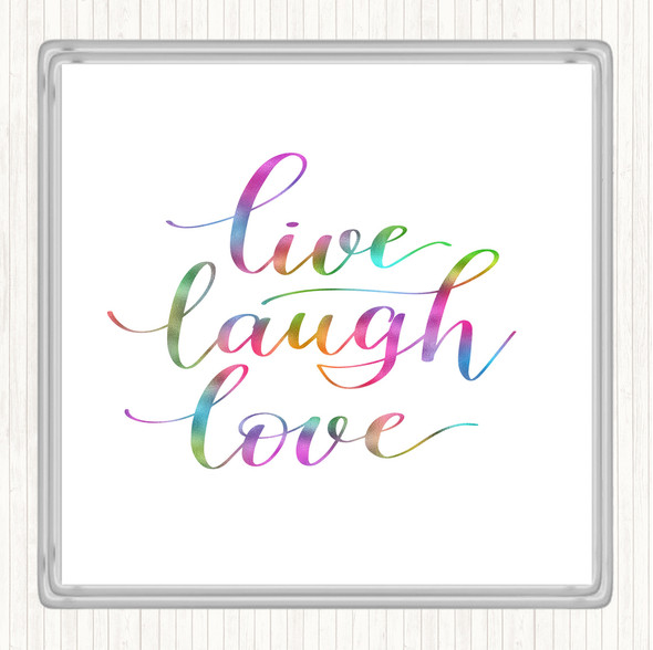 Live Laugh Love Rainbow Quote Coaster