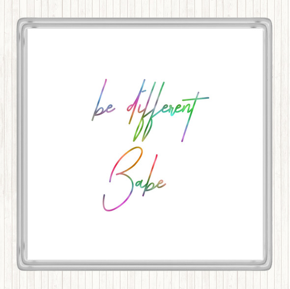 Be Different Babe Rainbow Quote Coaster