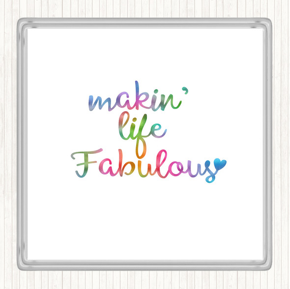 Makin Life Fabulous Rainbow Quote Coaster