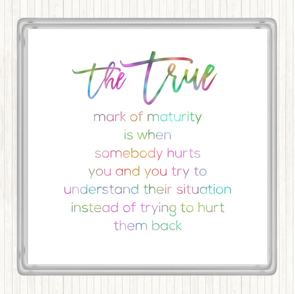 Mark Of Maturity Rainbow Quote Coaster