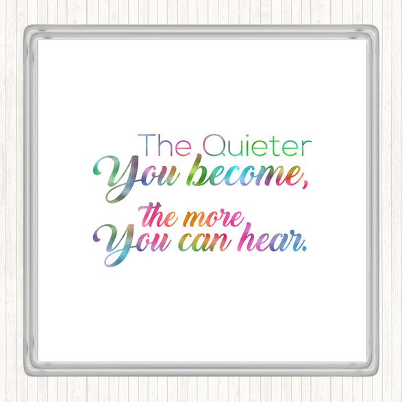 More You Can Here Rainbow Quote Coaster