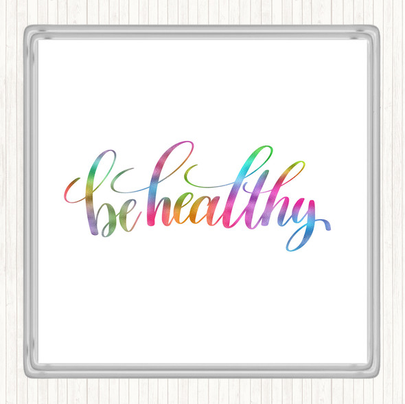 Be Healthy Rainbow Quote Coaster