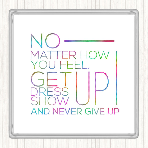 No Matter How You Feel Rainbow Quote Coaster