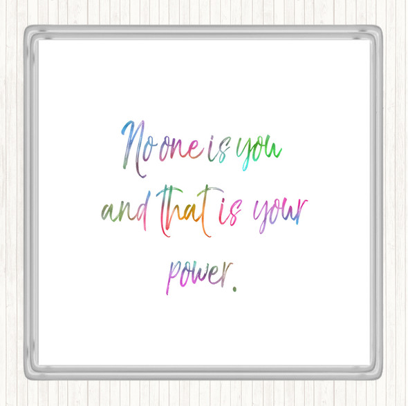 No One Is You And That's Your Power Rainbow Quote Coaster