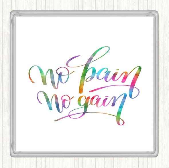 No Pain No Gain Rainbow Quote Coaster