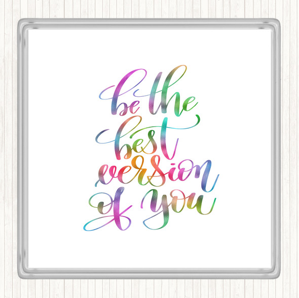Be The Best Version Of You Rainbow Quote Coaster